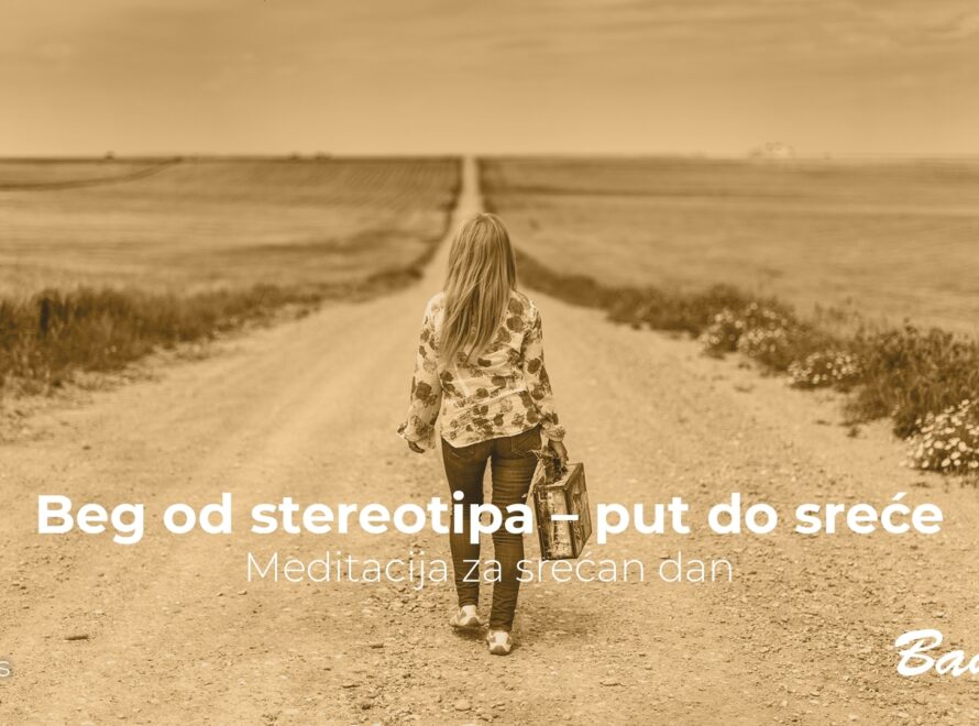 Beg od stereotipa – put do sreće