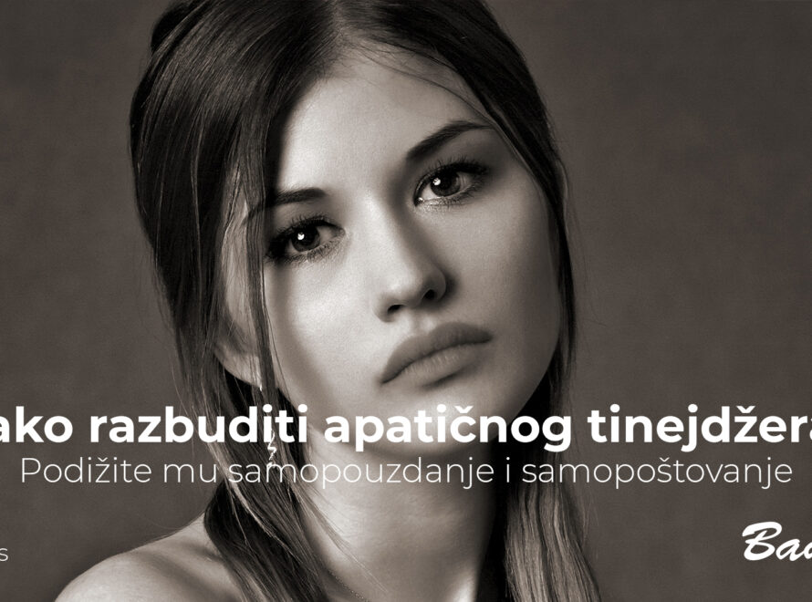 Kako razbuditi apatičnog tinejdžera?