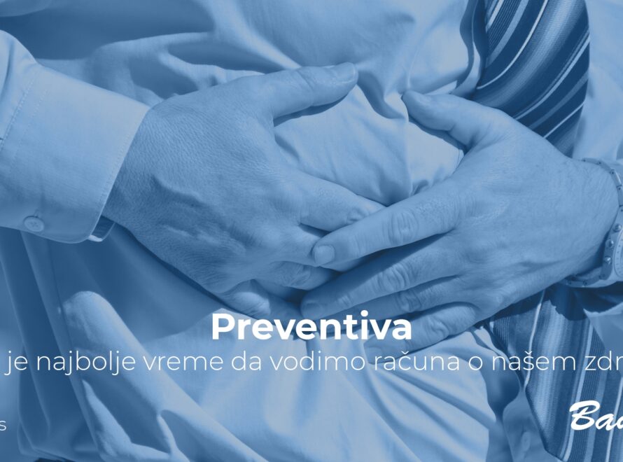 Preventiva – sada je najbolje vreme da vodimo računa o našem zdravlju