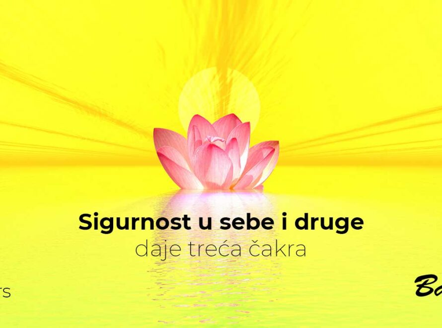 Sigurnost u sebe i druge daje treća čakra