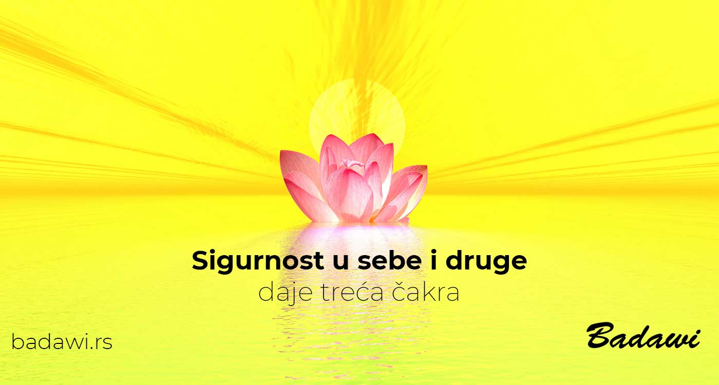 Sigurnost u sebe i druge daje treća čakra