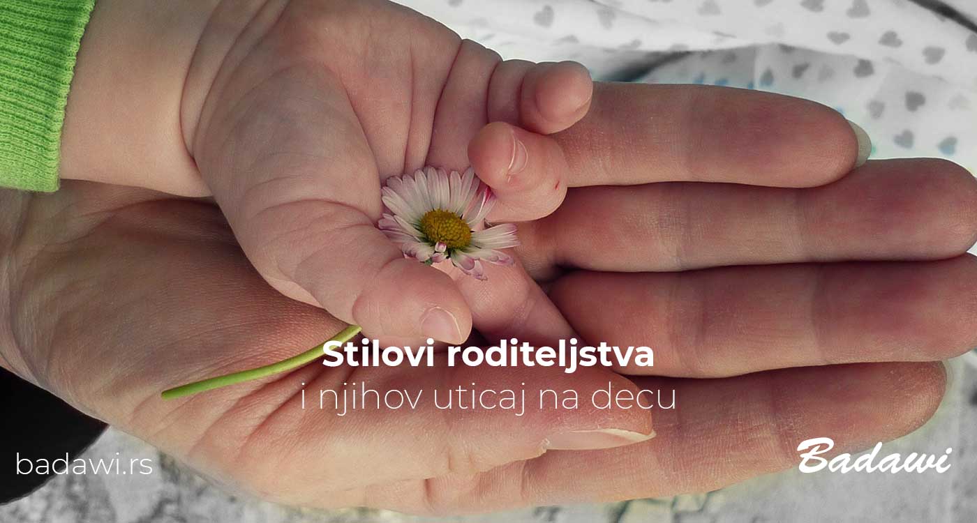 Stilovi roditeljstva i njihov uticaj na decu