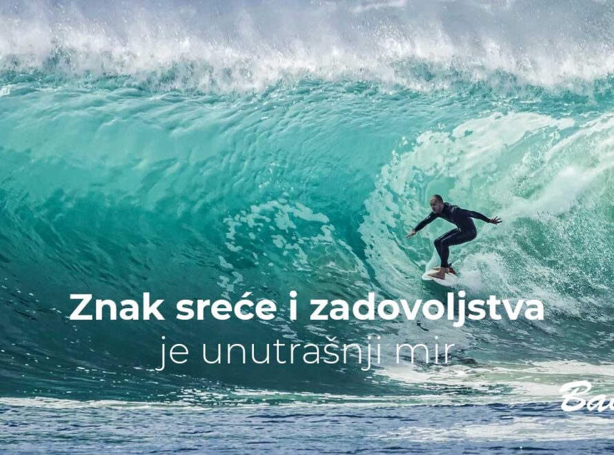 Znak sreće i zadovoljstva je unutrašnji mir