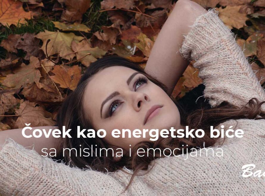 Čovek kao energetsko biće sa mislima i emocijama