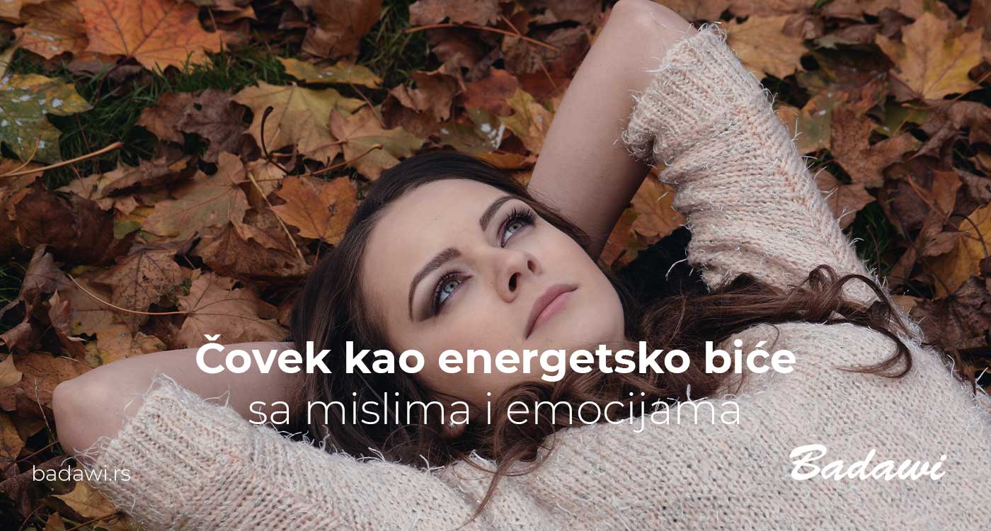 Čovek kao energetsko biće sa mislima i emocijama