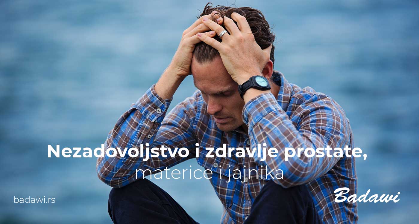 Nezadovoljstvo i zdravlje prostate, materice i jajnika