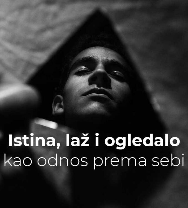 Istina, laž i ogledalo kao odnos prema sebi