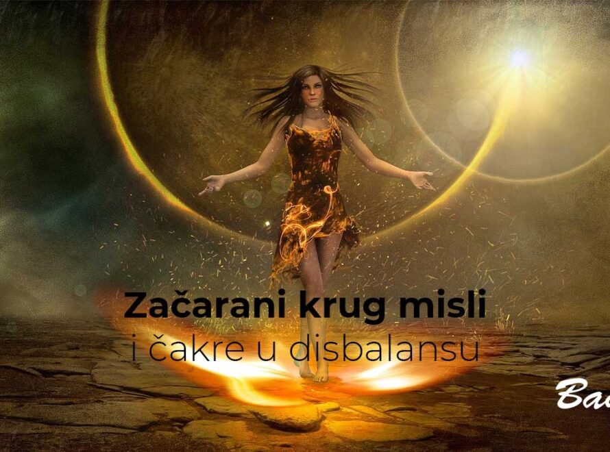 Začarani krug misli i čakre u disbalansu