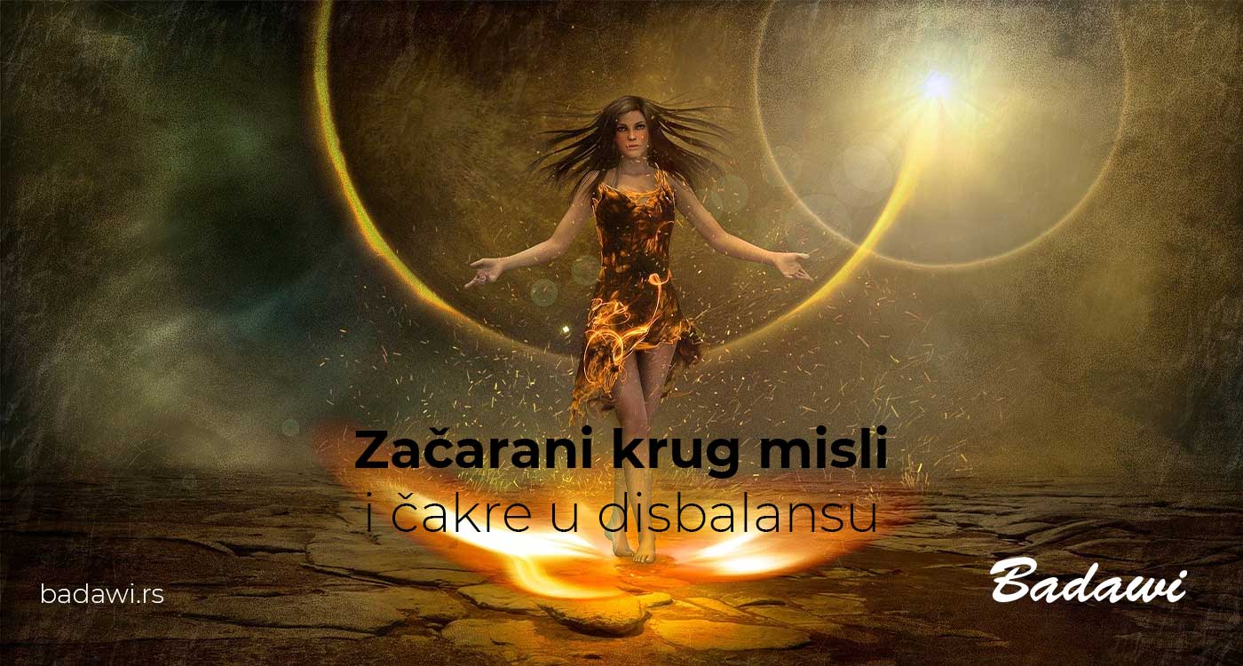 Začarani krug misli i čakre u disbalansu