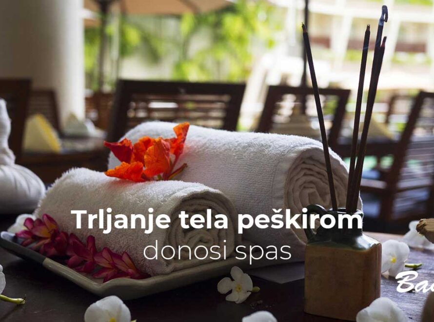 Trljanje tela peškirom donosi spas