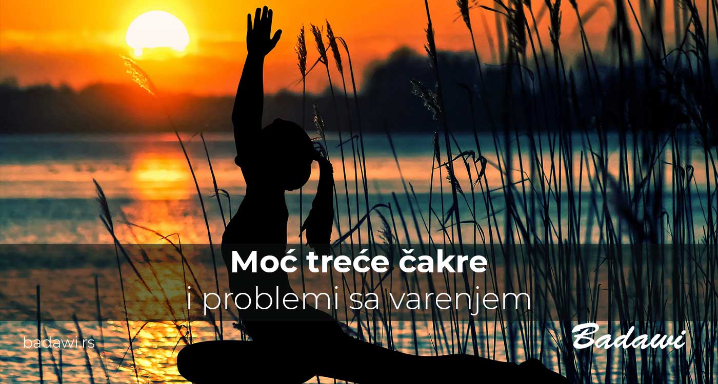 Moć treće čakre i problemi sa varenjem | Poliklinika Badawi