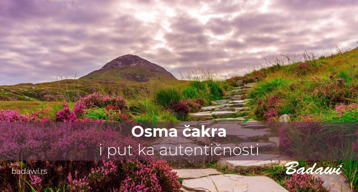 Osma čakra i put do autentičnosti | Poliklinika Badawi